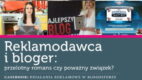 Reklamodawca i bloger – casebook Natalii Hatalskiej