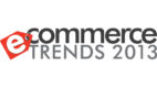 Ecommerce Trends 2013 – Potężna dawka inspiracji dla właścicieli sklepów
