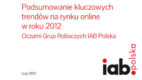 Kluczowe trendy na rynku online w roku 2012 oczami Grup Roboczych IAB Polska