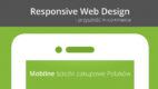 Responsive Web Design – przyszłość m-commerce