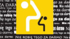 Nie robię tego za darmo. A Ty? – kampania społeczna