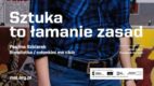 Muzem Sztuki w Łodzi podsumowuje kampanię „Sztuka to…”
