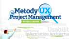 Dlaczego Project Manager potrzebuje User Experience? – wyniki badań