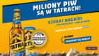 „Miliony piw są w Tatrach” – Rusza wielka promocja TATRY