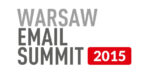 Dlaczego nie może cię zabraknąć na Warsaw Email Summit 2015?