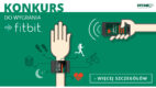 Konkurs SARE: sprawdź swoje umiejętności i kreatywność. Wygraj opaskę Fitbit