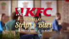 McCann Worldgroup realizuje nowy spot dla KFC i promuje najnowszy produkt – Kubełek Strips & Bites