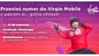 Przenieś numer z palcem w… nowej kampanii Virgin Mobile