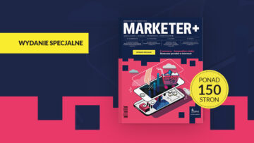 Wydanie specjalne „Marketer+”: E-commerce – kompendium wiedzy. Skuteczna sprzedaż w internecie