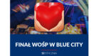 XXV finał WOŚP w Centrum Handlowym Blue City