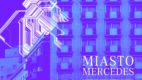 Miasto Mercedes – nowy projekt Mercedes-Benz Polska i WWAA