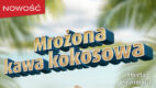 Orzeźwiająca moc kokosa w SUBWAY®