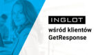 INGLOT wybiera GetResponse