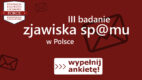 III badanie zjawiska spamu w Polsce rozpoczęte!