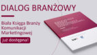 Biała Księga Komunikacji Marketingowej. Nowe rozdziały: Przetarg PR i Przetarg EVENTOWY już opublikowane