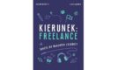 Kierunek: freelance – Sukces na własnych zasadach