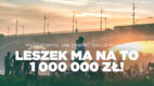 Leszek Chmielewski już po raz trzeci przekaże 1 000 000 zł na pozytywne zmiany w polskich miastach!