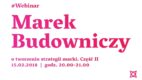 Jak stworzyć skuteczną strategię marki? – drugi webinar z cyklu Marek Budowniczy