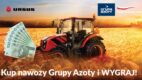 „Dbamy o polską ziemię” – wielka loteria Grupy Azoty i Ursusa ruszyła