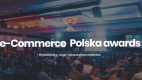 e-Commerce Polska awards 2018 w nowej odsłonie!