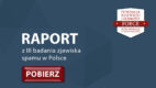 Już jest najnowszy RAPORT z III badania zjawiska spamu w Polsce!