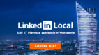 Pierwsze spotkanie #LinkedInLocal w Warszawie