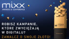 Ruszyły zgłoszenia do Mixx Awards 2018
