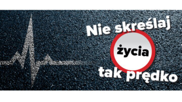 „Nie skreślaj życia tak prędko” – Krajowa Rada Bezpieczeństwa Ruchu Drogowego  przestrzega przed nadmierną prędkością na drogach