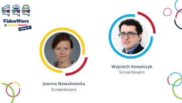 4 szybkie z prelegentami VideoWars by ScreenLovers: Joanna Nowakowska i Wojciech Kowalczyk