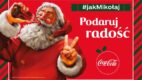 W tegorocznej świątecznej kampanii Coca-Cola zachęca: podaruj radość #jakMikołaj