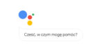 Asystent Google już po polsku