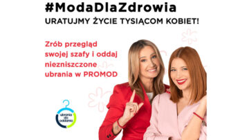 #ModaDlaZdrowia – wspólna akcja marki Promod, Organizacji Kwiat Kobiecości i Ubraniadooddania.pl