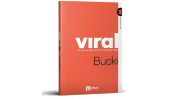 Upoluj książkę Piotra Buckiego „VIRAL. Jak zarażać ideami i tworzyć wirusowe treści” [konkurs]