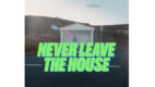Marka House startuje z mini-serialem w ramach kampanii NEVER LEAVE THE HOUSE