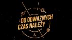 Atlantic z nową kampanią komunikacyjną „Do odważnych czas należy”