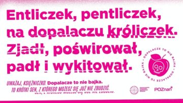 W Poznaniu rusza kolejna edycja kampanii „Dopalacze to nie bajka”