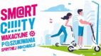 Startuje konkurs „Smart City – wakacyjne poszukiwania”