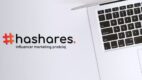Hashares – nowa platforma influencer marketingu