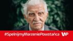 WP rusza z akcją Spełnijmy Marzenie Powstańca