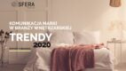 Komunikacja marki w branży wnętrzarskiej. Trendy 2020 [raport]