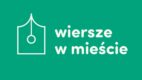 Czwarta edycja międzynarodowej akcji „Wiersze w mieście”