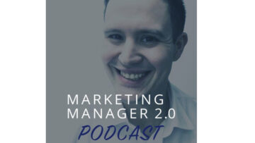 Marketingowe podcasty (cz. 9): „Marketing Manager 2.0”