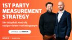 1st Party Measurement Strategy – jak odzyskać kontrolę nad pomiarem marketingowym [WEBINAR]