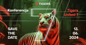 Tigers ogłasza kolejną edycję konferencji marketingowej Tigers United 7 – Rewolucja AI