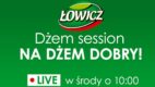 Dżem session na DŻEM DOBRY od Łowicza