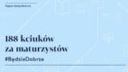 188 kciuków za maturzystów – kolejna edycja kampanii Wyższej Szkoły Bankowej pod hasłem #BędzieDobrze