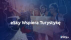 eSky.pl wspiera turystykę w Polsce