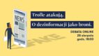 Trolle atakują. O dezinformacji jako broni – WSB w Warszawie i Instytut Lema zapraszają na debatę
