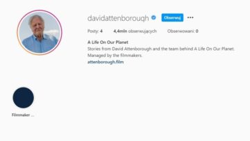 David Attenborough założył konto na Instagramie, by edukować o ekologii – w ciągu kilku godzin zdobył kilka milionów obserwujących