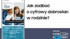 Jak budować relacje rodzinne z technologią? Rusza strona internetowa programu Samsung CyfrOFFy kONtakt